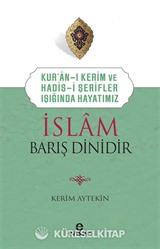 İslam Barış Dinidir