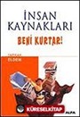 İnsan Kaynakları Beni Kurtar!