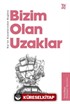 Kur'an Kıssalarından Bugüne Bizim Olan Uzaklar