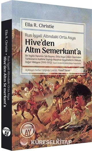 Rus İşgali Altındaki Orta Asya Hîve'den Altın Semerkant'a