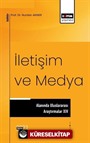 İletişim ve Medya Alanında Uluslararası Araştırmalar XIV