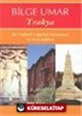 Trakya Bir Tarihsel Coğrafya Araştırması ve Gezi Rehberi