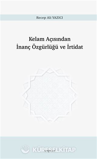 Kelam Açısından İnanç Özgürlüğü ve İrtidat