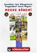 Çocuklar İçin Mekke Dönemi Seti (10 Kitap Takım)