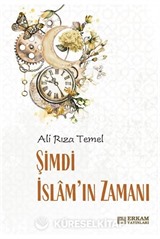 Şimdi İslam'ın Zamanı