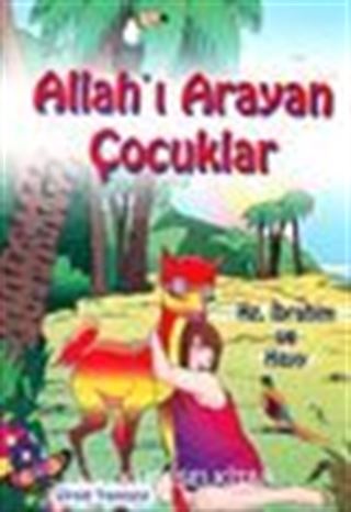Allahı Arayan Çocuklar Hz.İbrahim ve Hayy