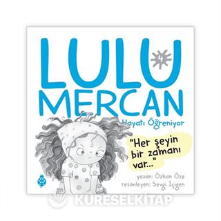 Lulu Mercan / Hayatı Öğreniyor 4
