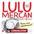 Lulu Mercan / Hayatı Öğreniyor 5