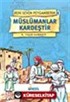 Müslümanlar Kardeştir / Beni Seven Peygamberim 4