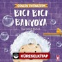 Bıcı Bıcı Banyoya - Günlük Rutinlerim