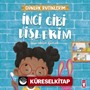 İnci Gibi Dişlerim - Günlük Rutinlerim