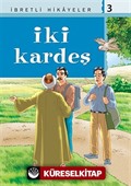 İki Kardeş / Said Nursi'den İbretli Hikayeler 3