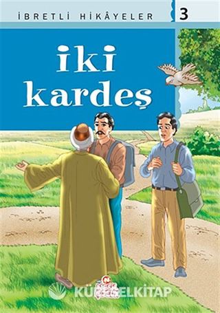 İki Kardeş / Said Nursi'den İbretli Hikayeler 3