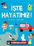 İşte Hayatımız!