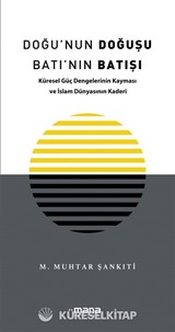 Doğu'nun Doğuşu Batı'nın Batışı