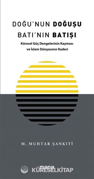 Doğu'nun Doğuşu Batı'nın Batışı