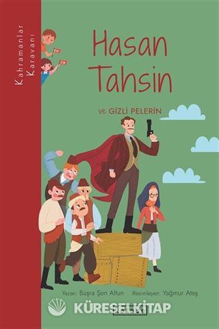 Kahramanlar Karavanı - Hasan Tahsin ve Gizli Pelerin