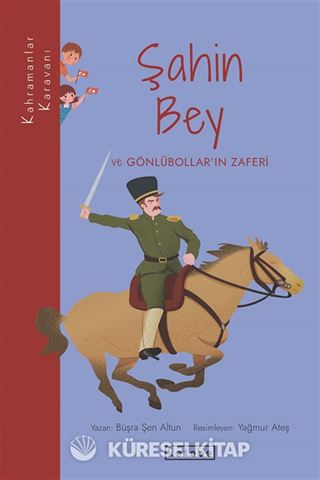 Kahramanlar Karavanı - Şahin Bey ve Gönlübollar'ın Zaferi