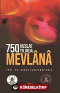 750. Vuslat Yılında Mevlana