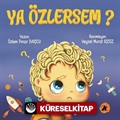 Ya Özlersem?