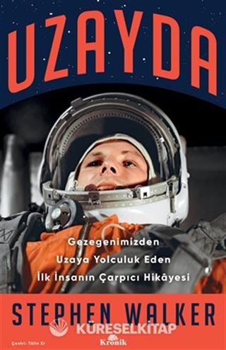 Uzayda / Gezegenimizden Uzaya Yolculuk Eden İlk İnsanın Çarpıcı Hikayesi