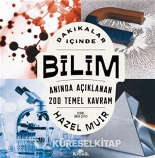Dakikalar İçinde Bilim / Anında Açıklanan 200 Temel Kavram