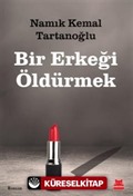 Bir Erkeği Öldürmek