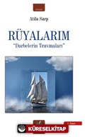 Rüyalarım / Darbelerin Travmaları