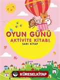 Oyun Günü Aktivite Kitabı (Sarı Kitap)