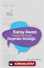 Karay Awazı Dergisinde Geçen Deyimler Sözlüğü