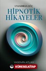 Uyandıran Güç Hipnotik Hikayeler