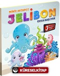 Minik Ahtapot Jelibon Okula Başlıyor / Hareketli Kitaplar Serisi