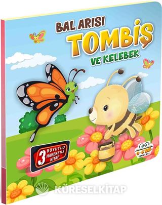 Bal Arısı Tombiş ve Kelebek / Hareketli Kitaplar Serisi