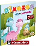 Dinozor Dino ve Kız Kardeşi / Hareketli Kitaplar Serisi