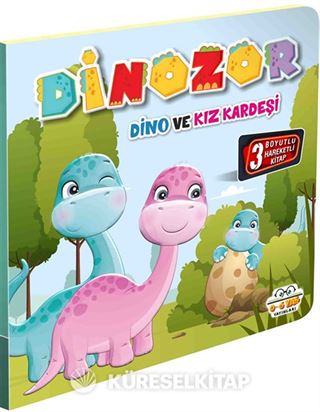Dinozor Dino ve Kız Kardeşi / Hareketli Kitaplar Serisi