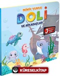 Minik Yunus Doli ve Arkadaşları / Hareketli Kitaplar Serisi