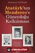 Atatürk'ten Menderes'e Güneydoğu Kalkınması