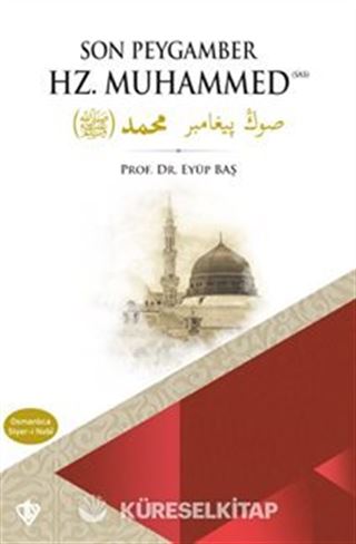 Son Peygamber Hz. Muhammed Siyer-i Nebi (Osmanlıca-Türkçe)