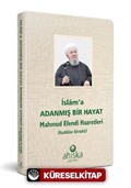 İslama Adanmış Bir Hayat Mahmud Efendi Hazretleri (Ciltli)