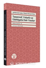 Şehbenderzde Filibeli Ahmed Hilmi Tasavvuf, Felsefe ve Edebiyata Dair Yazılar