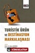 Turistik Ürün ve Destinasyon Markalaşması