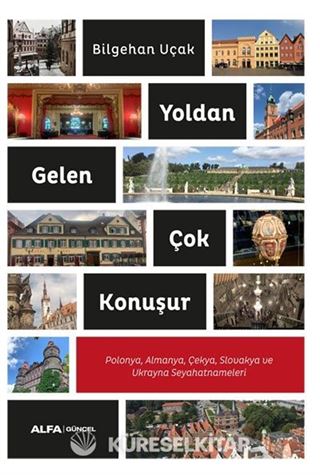 Yoldan Gelen Çok Konuşur