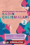 Disiplinlerarası Yaklaşımlarla Kadın Çalışmaları 2