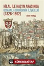 Hilal ile Haç'ın Arasında Osmanlı-Dubrovnik İlişkileri (1326-1592)