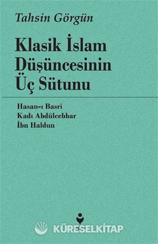 Klasik İslam Düşüncesinin Üç Sütunu