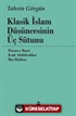 Klasik İslam Düşüncesinin Üç Sütunu