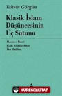 Klasik İslam Düşüncesinin Üç Sütunu