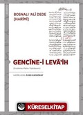 Gencine-i Leva'ih (İnceleme-Metin-Tıpkıbasım)