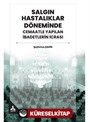 Salgın Hastalıklar Döneminde Cemaatle Yapılan İbadetlerin İcrası