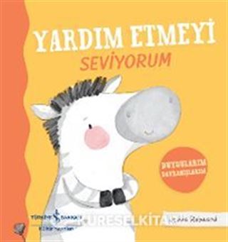 Yardım Etmeyi Seviyorum Duygularım Davranışlarım